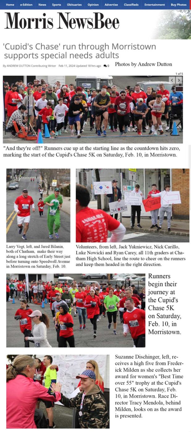Cupid's Chase run through Morristown supports special needs adults - newjerseyhills.com Photo by Andrew Dutton Suzanne Dischinger, left, receives a high five from Frederick Milden as she collects her award for women's "Best Time over 55" trophy at the Cupid's Chase 5K on Saturday, Feb. 10, in Morristown. Race Director Tracy Mendola, behind Milden, looks on as the award is presented. Volunteers, from left, Jack Yukniewicz, Nick Carillo, Luke Nowicki and Ryan Carey, all 11th graders at Chatham High School, line the route to cheer on the runners and keep them headed in the right direction. Larry Vogt, left, and Jared Bilanin, both of Chatham,  make their way along a long stretch of Early Street just before turning onto Speedwell Avenue in Morristown on Saturday, Feb. 10.